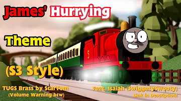 James' Hurrying Theme (S3 Style) [Feat. Isaiah (SwigettySwooty)]