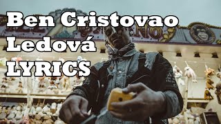 LEDOVÁ | Ben Cristovao LYRICS (text)