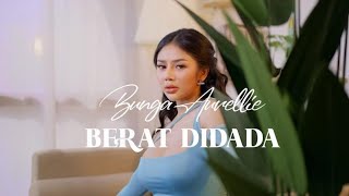Bunga Aurellie - Berat Didada - Official Video