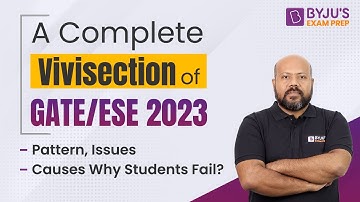 A Complete Vivisection (Analysis) of GATE & ESE Exam | Pattern, Issues & Causes Why Students Fail?