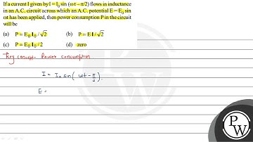 If a current I given by \( \mathrm{I}=\mathrm{I}_{0} \sin (\omega \mathrm{t}-\pi / 2) \) flows i...