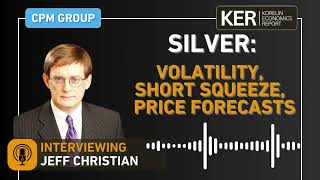 Information Jeff Christian - Silver Volatility, Short Squeeze, And Price Forecasts Update