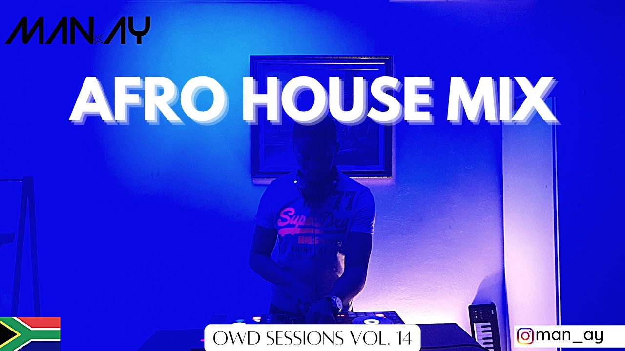 Afro House Mix | Shimza | Caiiro | Lemon & Herb | Atmos Blaq | mixed by MAN.AY 14