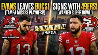 SHOCKING: Mike Evans LEAVES Buccaneers for 49ers! 😱 (Full Details)