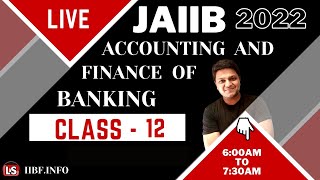 AFB - JAIIB 2022 Live CLASS - 12 | Accounting and Finance for Banking Exam Study Material