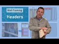 Wall Framing Headers: Materials, Installation, and Energy Efficiency Considerations