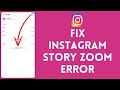 How to fix instagram story zoom error 2024  instagram tutorial