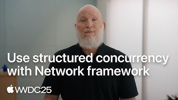 WWDC25: Use structured concurrency with Network framework | Apple