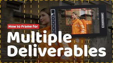How to Frame for Multiple Deliverables (16x9, 9x16, 5x4, 1x1, 4x5)