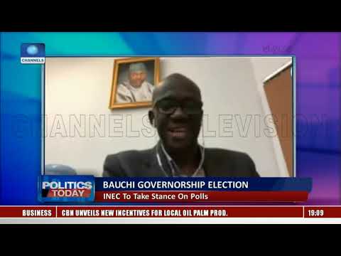 INEC To Take Stance On Bauchi Governorship Election |Politics Today|