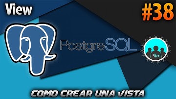Como crear una vista - VIEW | PostgreSQL #38