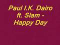 Paul I.K. Dairo FT Slam - Happy Day