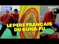 Grce  lui le kungfu est arriv en france