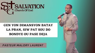 Gen Yon Dimansyon Batay la Pran, Siw Pat Sou Do Bondye Ou Pase Deja -- Pasteur Malory Laurent