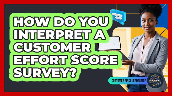 How Do You Interpret A Customer Effort Score Survey?