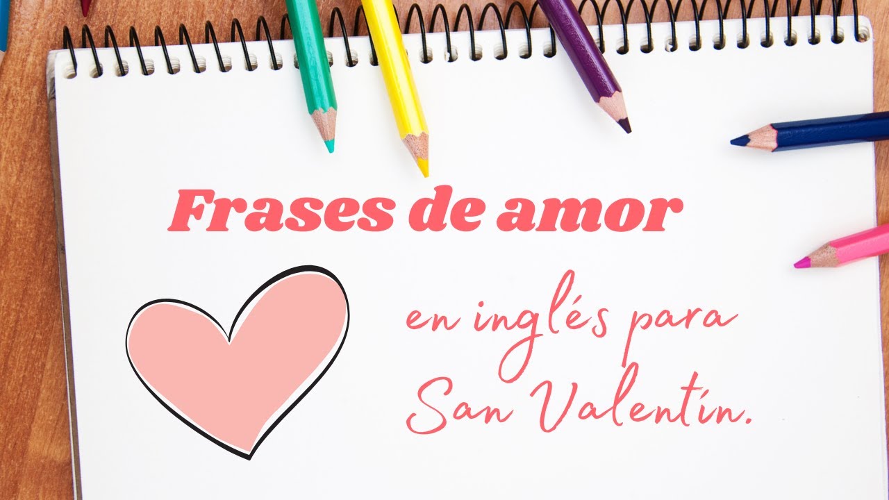Spanglish Easy - Frases de Amor en Inglés - YouTube