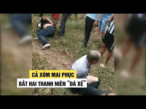 Video Cả xóm mai phục tóm gọn hai thanh niên 