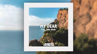 Axero - My Dear (ft. Ollie Wade)