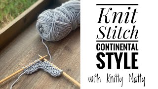 Knitty Natty | Tutorials | Basic Knit Stitch {Continental}