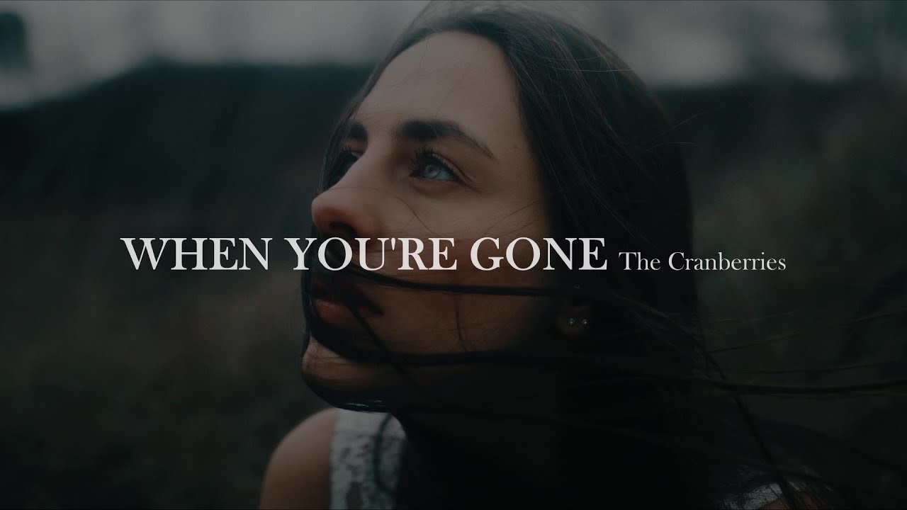 The Cranberries When you're gone [traducida al español] YouTube