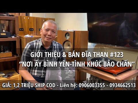 Video #123 Giới Thiệu & Bán Đĩa Than 