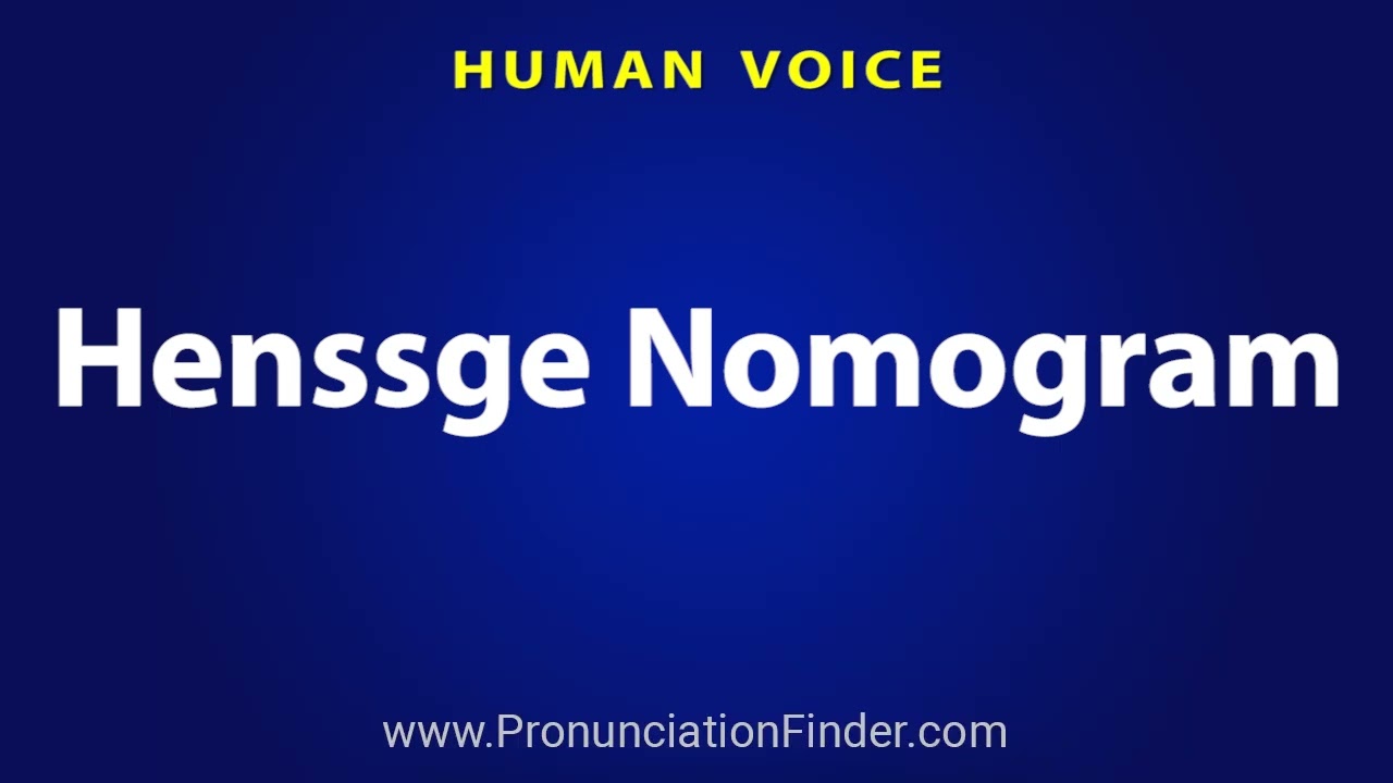 How To Pronounce Henssge Nomogram