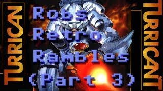 Rob's Retro Rambles - Turrican (C64) Part 3