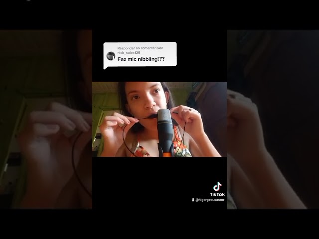 asmr  mic nibbling /asmr tik tok/asmr br/asmr português br/asmr português brasileiro