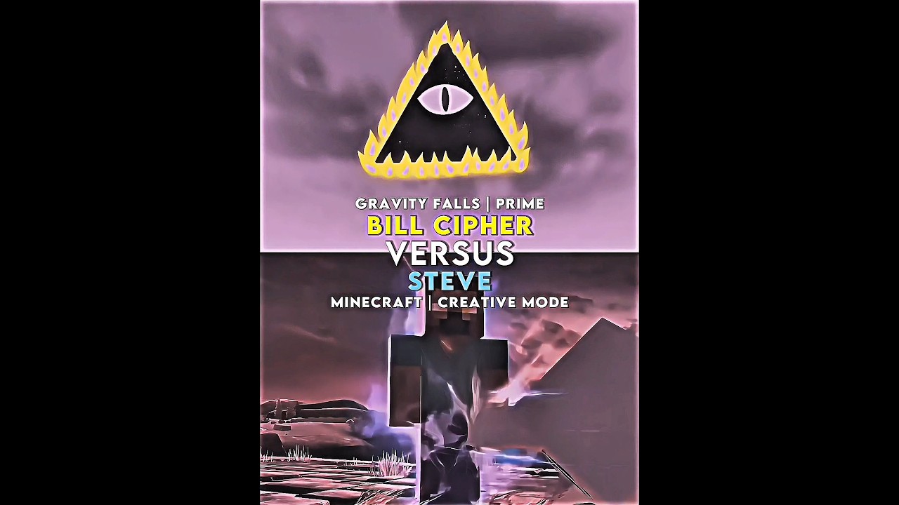 Steve (creative mode) vs Bill cipher | 