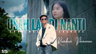 Rambun Pamenan - Usah Lah Di Nanti