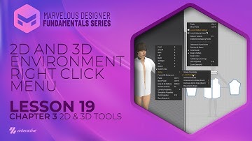 2D and 3D Environment Right Click Menu | Lesson 19 | Chapter 3 | Marvelous Designer Fundamentals