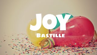 Bastille - Joy (Lyrics)