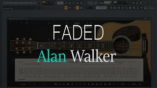 Faded Alan walker Acoustic Cover [FL Studio Realistic Guitar Tab]