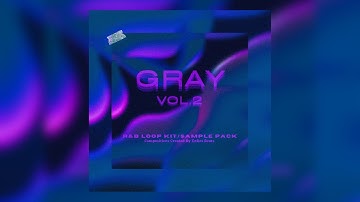 FREE R&B Loop Kit/Sample Pack 2022 - "Gray VOL.2" | R&B Samples 2022