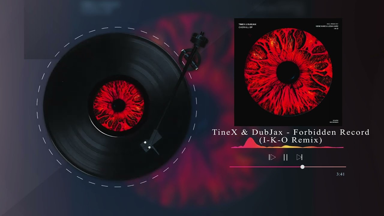 Watch TineX & DubJax - Forbidden Record (I-K-O Remix) on YouTube Watch TineX & DubJax - Forbidden Record (I-K-O Remix) on YouTube