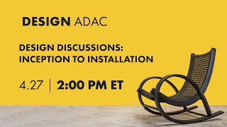 Design Discussions: Inception to Installation
