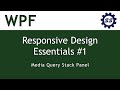 Media Query Stack Panel - WPF RESPONSIVE DESIGN ESSENTIALS #1 (.NET CORE)