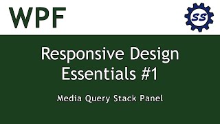 Media Query Stack Panel - WPF RESPONSIVE DESIGN ESSENTIALS #1 (.NET CORE)