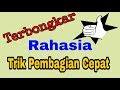 Terbongkar.... Rahasia Trik Pembagian Cepat