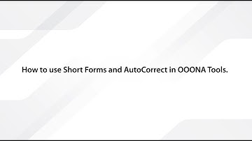 How to use Short Forms and AutoCorrect in OOONA Tools.