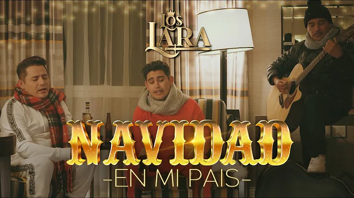 Los Lara - Navidad En Mi Pas ( Video Oficial )