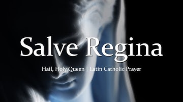 Thumbnail of Salve Regina | Hail, Holy Queen | Gregorian Chant | Latin & English Lyrics | Marian & Rosary Hymn