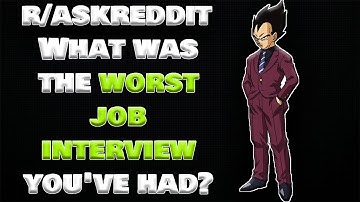 What was the worst job interview you