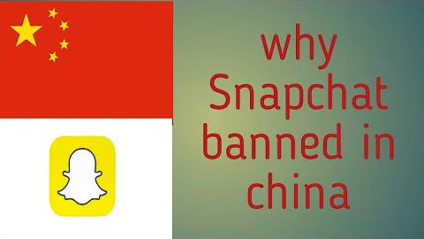 why Snapchat banned in china