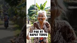 PAK RT RAPAT TERUS TANPA HASIL #shorts #pakrt #nenektua #mbahsurti #rapat #anggaran #kades #lurah