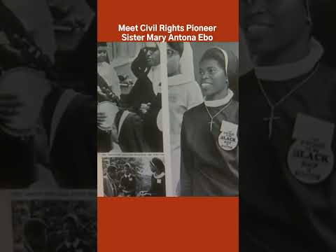 Meet Civil Rights Pioneer Sister Mary Antona Ebo #aspirehistory #civilrightsstories #blackhistory