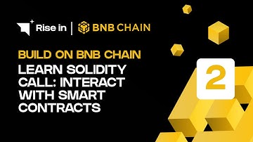Build on BNB Chain 2 | Learn Solidity call: Interact with Smart Contracts 🚀