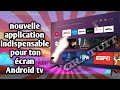 Nouvelle application indispensable pour Android TV