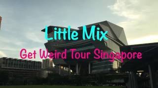 [VLOG] Little Mix - Get Weird Tour Singapore