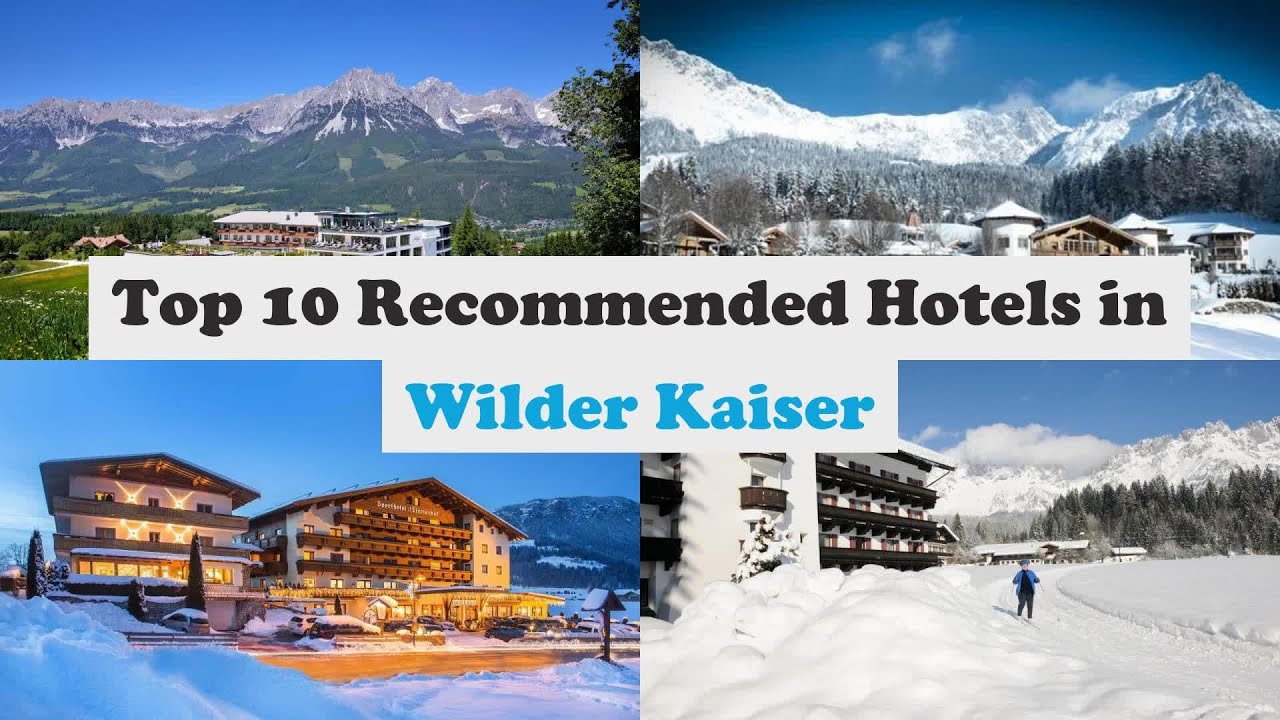 Top 10 Hotels In Wilder Kaiser Luxury Hotels In Wilder